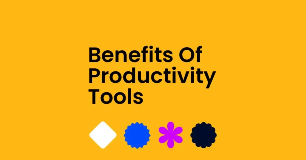benefits of using productivity tools for students